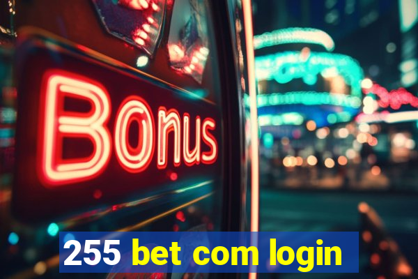 255 bet com login